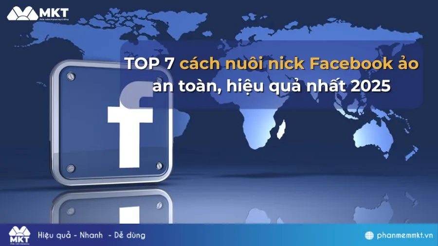 Cách Nuôi Nick Facebook Hiệu Quả 2024: Quy Trình Chuẩn A-Z Chống Checkpoint