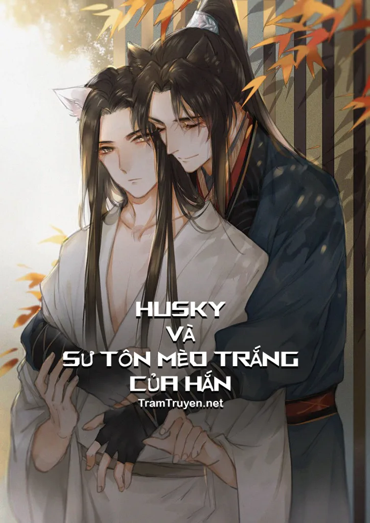Truyện Husky và Sư Tôn Mèo Trắng Của Hắn: Khám Phá Thế Giới Đam Mỹ Đầy Biến Động